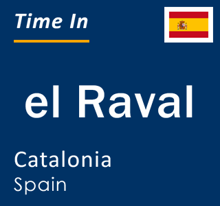 Current time in el Raval, Catalonia, Spain