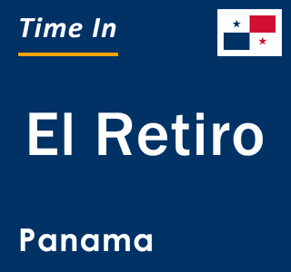 Current local time in El Retiro, Panama