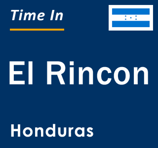 Current local time in El Rincon, Honduras