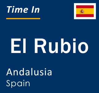 Current local time in El Rubio, Andalusia, Spain