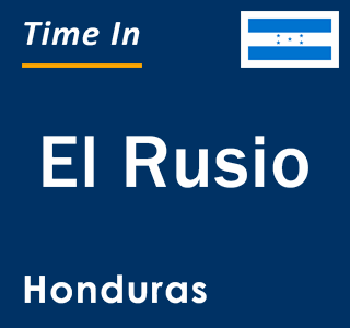 Current local time in El Rusio, Honduras