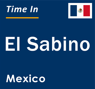 Current local time in El Sabino, Mexico