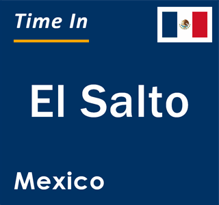 Current local time in El Salto, Mexico