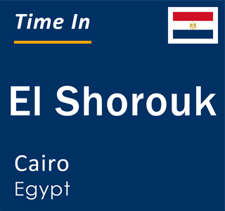 Current local time in El Shorouk, Cairo, Egypt