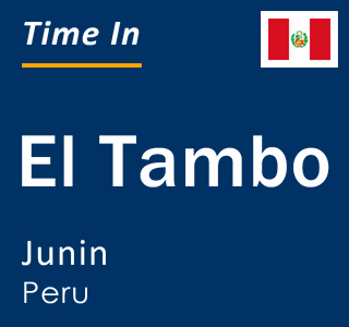 Current local time in El Tambo, Junin, Peru