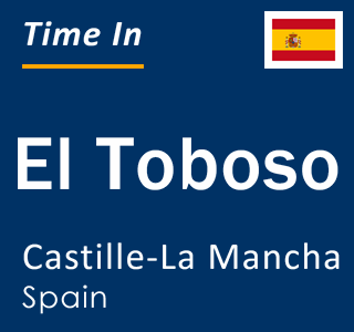 Current local time in El Toboso, Castille-La Mancha, Spain