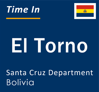 Current local time in El Torno, Santa Cruz Department, Bolivia