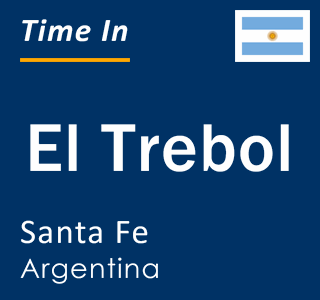 Current local time in El Trebol, Santa Fe, Argentina