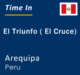 Current time in El Triunfo ( El Cruce), Arequipa, Peru