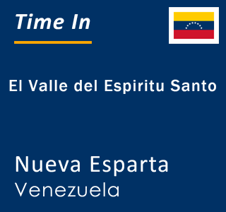 Current local time in El Valle del Espiritu Santo, Nueva Esparta, Venezuela