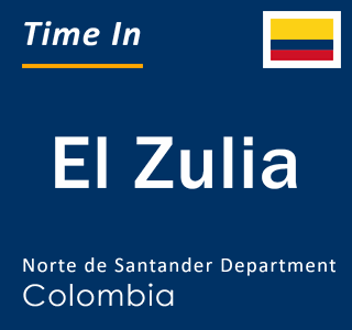 Current local time in El Zulia, Norte de Santander Department, Colombia