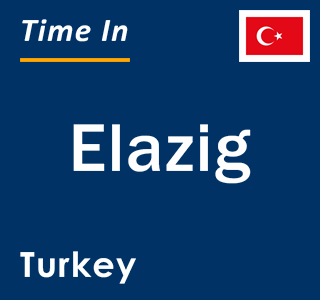 Current local time in Elazig, Turkey