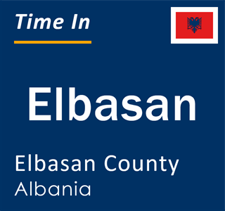 Current time in Elbasan, Elbasan, Albania