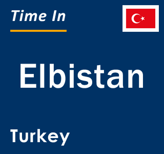 Current local time in Elbistan, Turkey
