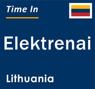 Current local time in Elektrenai, Lithuania