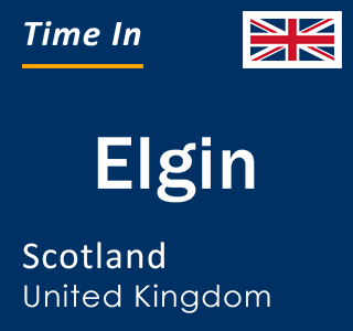 Current local time in Elgin, Scotland, United Kingdom