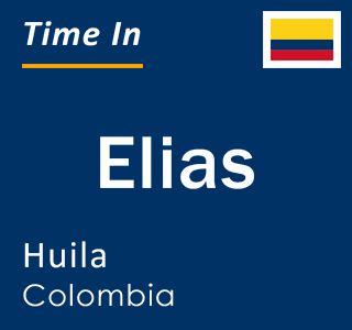 Current local time in Elias, Huila, Colombia