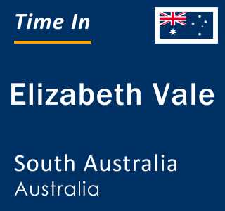 Current local time in Elizabeth Vale, South Australia, Australia