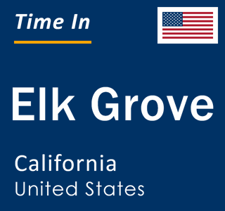 Current local time in Elk Grove, California, United States