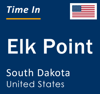 Current local time in Elk Point, South Dakota, United States