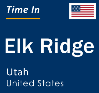 Current local time in Elk Ridge, Utah, United States