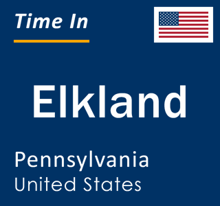 Current local time in Elkland, Pennsylvania, United States