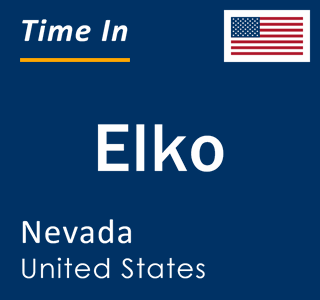 Current local time in Elko, Nevada, United States