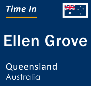 Current local time in Ellen Grove, Queensland, Australia