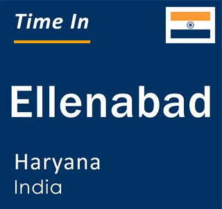 Current local time in Ellenabad, Haryana, India