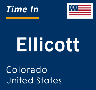 Current local time in Ellicott, Colorado, United States