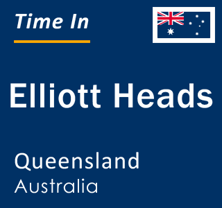 Current local time in Elliott Heads, Queensland, Australia