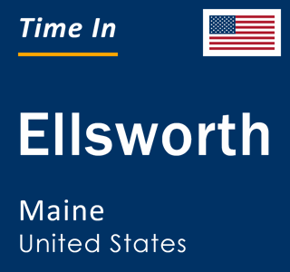 Current local time in Ellsworth, Maine, United States