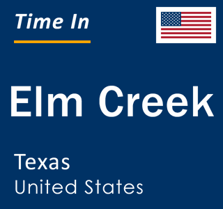 Current local time in Elm Creek, Texas, United States