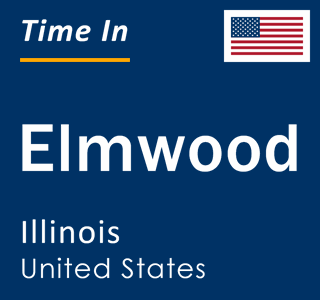 Current local time in Elmwood, Illinois, United States