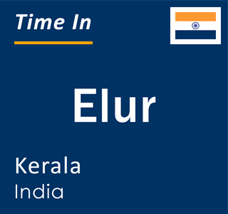 Current local time in Elur, Kerala, India