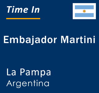 Current local time in Embajador Martini, La Pampa, Argentina