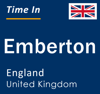 Current local time in Emberton, England, United Kingdom