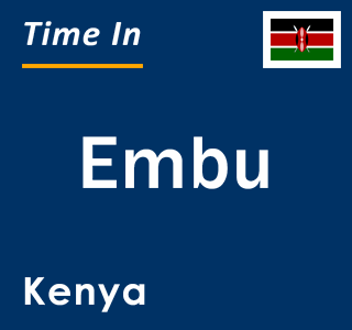 Current local time in Embu, Kenya