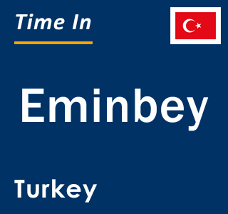 Current local time in Eminbey, Turkey