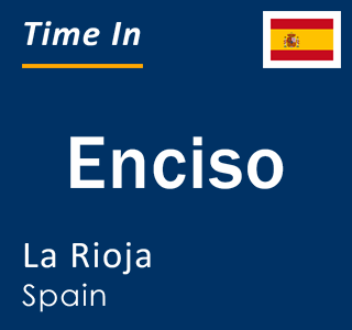 Current local time in Enciso, La Rioja, Spain