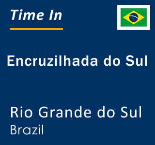 Current local time in Encruzilhada do Sul, Rio Grande do Sul, Brazil