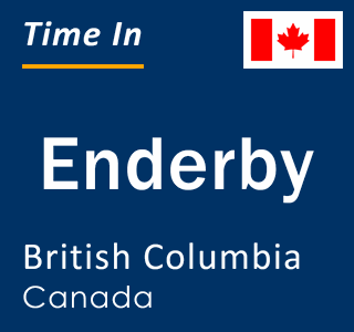 Current local time in Enderby, British Columbia, Canada