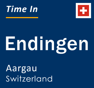 Current local time in Endingen, Aargau, Switzerland