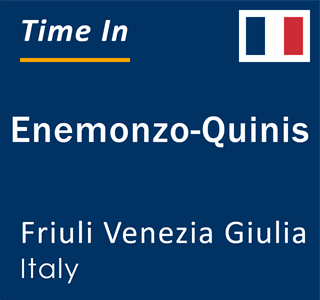 Current local time in Enemonzo-Quinis, Friuli Venezia Giulia, Italy