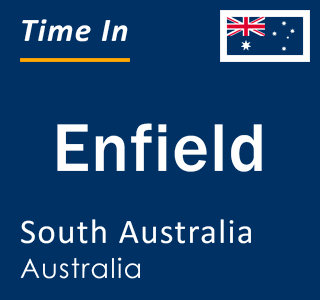 Current local time in Enfield, South Australia, Australia