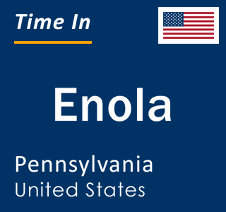 Current local time in Enola, Pennsylvania, United States