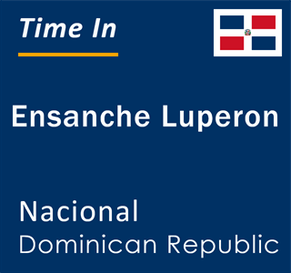 Current local time in Ensanche Luperon, Nacional, Dominican Republic