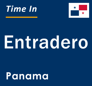 Current local time in Entradero, Panama