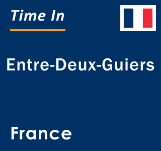 Current local time in Entre-Deux-Guiers, France