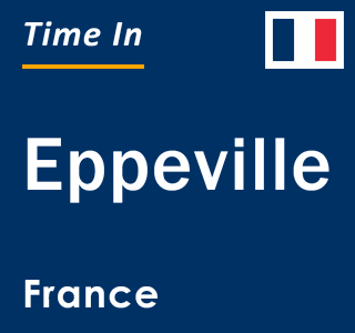 Current local time in Eppeville, France